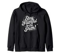 Stay Faithful to the Path Inspirational Script Quote Zip Hoodie