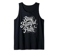 Stay Faithful to The Path Tank Top