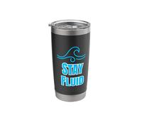 Stay Fluid Hydration Reminder Design Drink Water Motivation Stainless Steel Insulated Tumbler