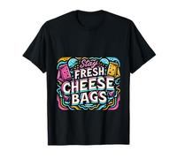 Stay Fresh Cheese Bags -_ - T-Shirt