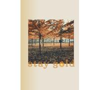 Stay Gold Journal: Lined Notebook for Morning Pages, Midlife Reflection, and Cozy Autumn Memories