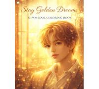 Stay Golden Dreams: K-Pop Idol Coloring Book