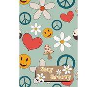 Stay Groovy: A Retro Notebook for Cool Thoughts & Chill Vibes: Lined Journal with 90s-Inspired Cover - Peace Signs, Smiley Faces, Daisies