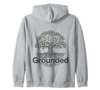 Stay Grounded Tree Roots Nature Mindfulness Positive Quote Zip Hoodie