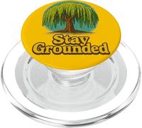 Stay Grounded Weeping Willow Tree Nature Quote Design PopSockets PopGrip for MagSafe