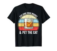 Stay Home Drink Whiskey And Pet The Cat Funny Whiskey Lover T-Shirt