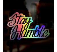 Stay Humble Car Sticker Decal Oil Slick Holographic Vinyl Decal, Chrome Reflective Iridescent Car Window Sticker, Camper Van Life Sticker