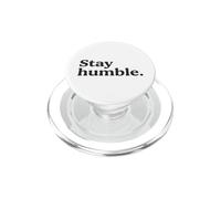 Stay Humble Motivational Quote Simple Inspirational & Bold PopSockets PopGrip for MagSafe