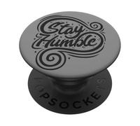 Stay Humble Positive Quote Inspirational Statement Funny PopSockets Adhesive PopGrip