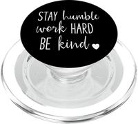 Stay Humble Work Hard Be Kind - Uplifting Positive Slogan PopSockets PopGrip for MagSafe