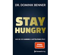 Stay Hungry: Was bei der Karriere im Mittelstand zählt.