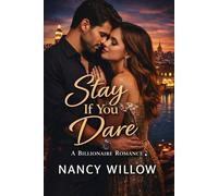STAY IF YOU DARE: A Billioniare Romance