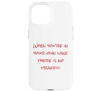 Stay In Your Lane, Self Care, Hustle Hard, Motivational Case for iPhone 15