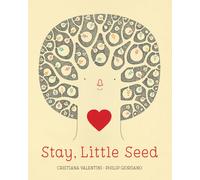 Stay, Little Seed