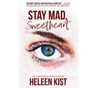 Stay Mad, Sweetheart