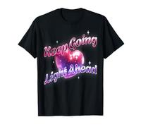 Stay Moving There’s Always Light Up Ahead Message Quote T-Shirt