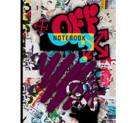 Stay OFF Graffiti Kaws Pop Art Style Inspired College Ruled Notebook: Street Art Notebook For Teens ( 8.5 x 11 inches) Blank Lined Notebook Journal- 120 Pages
