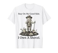 Stay On My Good Side I Own A Shovel Frog Garden Humor T-Shirt