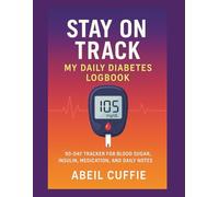 Stay on Track: My Daily Diabetes Logbook