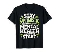 Stay Optimistic Don’t Fall Apart - Mental Health Awareness T-Shirt