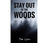 Stay Out of the Woods: Strange Encounters: 1