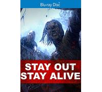 Stay Out Stay Alive [Blu-ray]