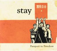 Stay - Passport To Freedom