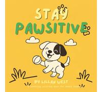 Stay Pawsitive: Gentle Tails for a Joyful Heart