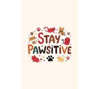 Stay Pawsitive: Idle Thoughts & Daily Scribbles