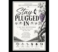 Stay Plugged In: A 40 Day Devotional