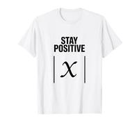 Stay Positive Absolute Value Funny Math Teacher Joke Science T-Shirt