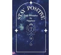 Stay Positive: Daily Affirmation for Happiness