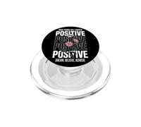 Stay Positive Dream Believe Motivational Quote PopSockets PopGrip for MagSafe