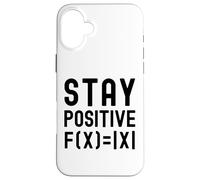 Stay Positive - Funny Kids Math, Math Equation, Math Kids Case for iPhone 16 Plus