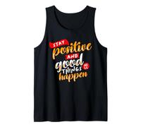 Stay Positive Good Things Will Happen | Motivational Tank Top