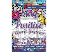 Stay Positive Word Search Puzzle Book: Uplifting Brain-Boosting Puzzles to Inspire, Motivate, and Brighten Your Day | 6x9 inches, 110 pages | Gifts for Encouragement, Empowerment and Self care times