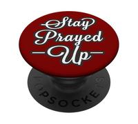 Stay Prayed Up, No Matter What. Especially These Days PopSockets Adhesive PopGrip