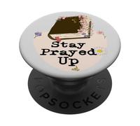 Stay Prayed Up, No Matter What. Especially These Days PopSockets Adhesive PopGrip