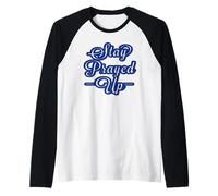 Stay Prayed Up Raglan Baseball Tee
