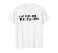 Stay Right Here I'll Be Right Back - Rave Sidequest Funny Value Graphic T-Shirt, Men, White, M