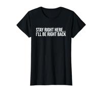 Stay Right Here I'll Be Right Back - Rave Sidequest Funny Value Graphic T-Shirt, Women, Black, L