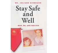 Stay Safe And Well: Mom, Me, And Her OCD