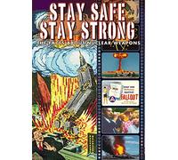 Stay Safe, Stay Strong: The Facts About Nuclear Weapons