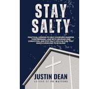 Stay Salty: Practical lessons to help churches sharpen their message, lead with courage and conviction, and stay salty in a culture that wants churches to be bland.