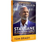 Stay Sane in an Insane World: How to Control the Controllables and Thrive