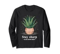 Stay Sharp Aloe Know Best Succulent Humor Aloe Vera Long Sleeve T-Shirt