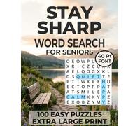 Stay Sharp Word Search For Seniors 100 Easy Puzzles Extra Large Print: Calming Word Find Puzzles to Support Memory, Encourage Focus, Reduce Stress and ... Font (The Focus & Clarity Puzzle Collection)
