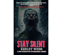 Stay Silent: A Post-Apocalyptic Psychological Horror