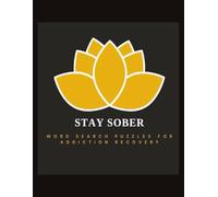 Stay Sober: Word Search Puzzles for Addiction Recovery: 12 Steps and Traditions Word Search | Sober Living Word Search Puzzle Book | Recovery Word Search Puzzle Book | Mental Health Puzzle Book