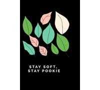 Stay Soft, Stay Pookie: A Motivational Self-Love Journal with Positivity, Affirmations & Encouragement